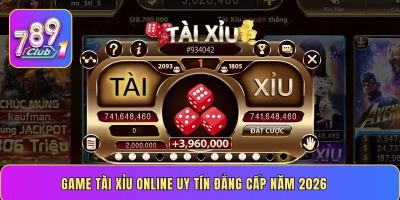 Game Tài Xỉu online uy tín đẳng cấp năm 2026