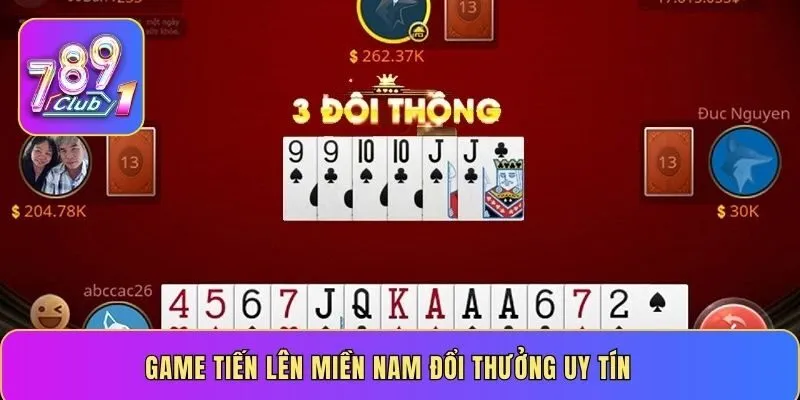 Game Tiến Lên Miền Nam đổi thưởng uy tín