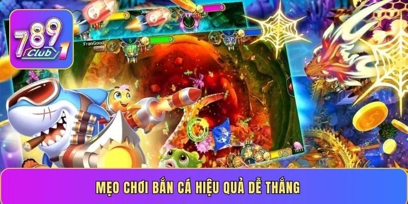 Mẹo chơi bắn cá hiệu quả dễ thắng