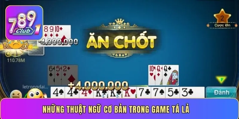 Những thuật ngữ cơ bản trong game Tá Lả